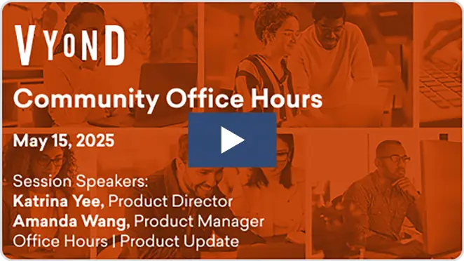 Vyond Office Hours, May 15 2025